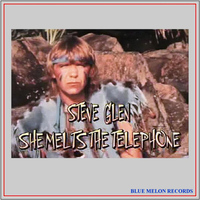 Steve Glen - She Melts the Telephone