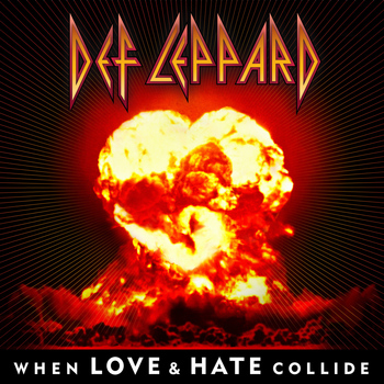 Def Leppard - When Love & Hate Collide - Single