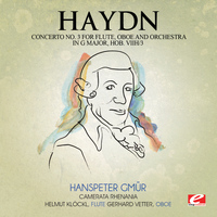 Joseph Haydn - Haydn: Concerto No. 3 for Flute, Oboe and Orchestra in G Major, Hob. VIIh/3 (Digitally Remastered)