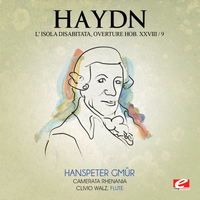 Joseph Haydn - Haydn: Overture from L' Isola Disabitata, Hob. XXVIII/9 (Digitally Remastered)