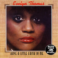 Evelyn Thomas - Have a Little Faith in Me
