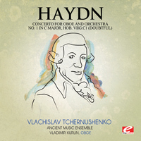 Joseph Haydn - Haydn: Concerto for Oboe and Orchestra No. 1 in C Major, Hob. VIIg:C1 (doubtful) [Digitally Remastered]