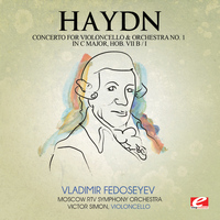 Joseph Haydn - Haydn: Concerto for Violoncello and Orchestra No. 1 in C Major, Hob. VIIb/1 (Digitally Remastered)