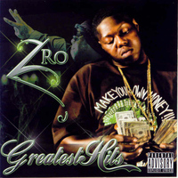 Z-RO - Greatest Hits (Explicit)