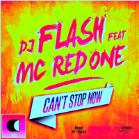 DJ FLash - Can't Stop Now