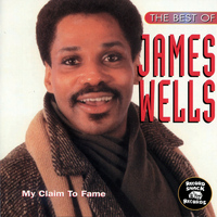 James Wells - The Best of James Wells " My Claim to Fame"