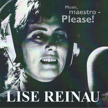 Lise Reinau - Music, Maestro, Please
