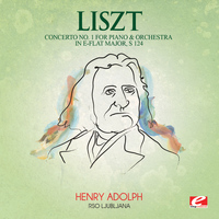 Franz Liszt - Liszt: Concerto No. 1 for Piano and Orchestra in E-Flat Major, S. 124 (Digitally Remastered)