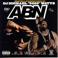 ABN - It Is What It Is (Screwed) (Explicit)