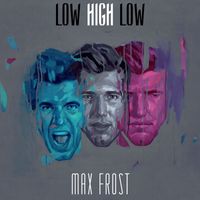 Max Frost - Low High Low