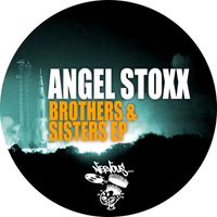 Angel Stoxx - Brothers & Sisters EP