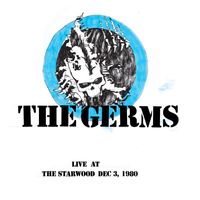 The Germs - Live At The Starwood Dec 3, 1980