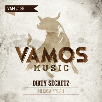 Dirty Secretz - Mi Casa / Yeah