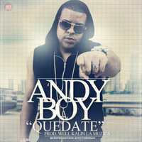 Andy Boy - Quedate (Prod. By Well, Kalin & La Muzica)