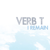 Verb T - I Remain (Explicit)