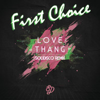 First Choice - Love Thang (Solidisco Remix)