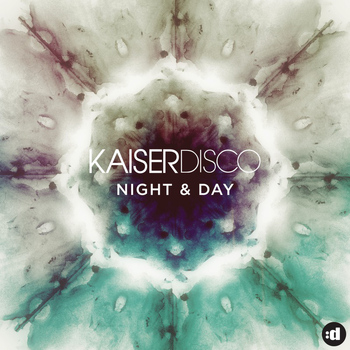 Kaiserdisco - Night & Day