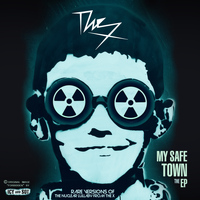 The X - My Safe Town (Rare Versions of the Nuclear Lullaby from the X)