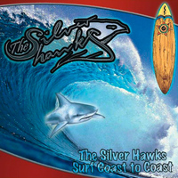 The Silver Hawks - The Silver Hawks Shurf Coast to Coast
