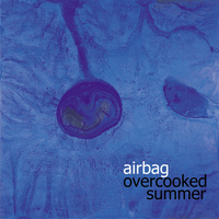 Airbag - Overcooked Summer
