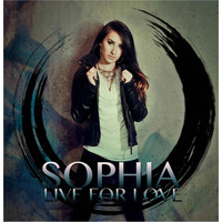 Sophia - Live for Love