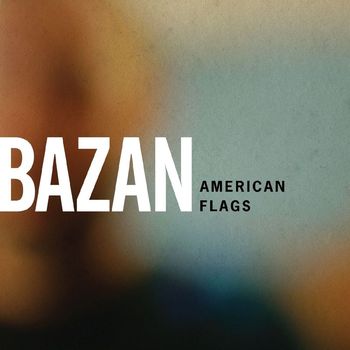 David Bazan - American Flags