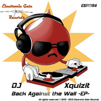 DJ Xquizit - Back Against The Wall