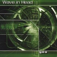 Wave In Head - You
