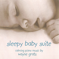 Wayne Gratz - Sleepy Baby Suite