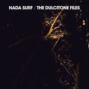Nada Surf - The Dulcitone Files