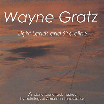 Wayne Gratz - Light, Lands and Shoreline