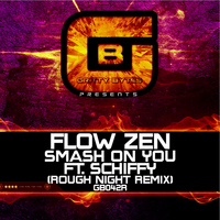 Flow Zen Ft. Schiffy - Smash On You