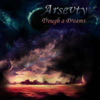 Arsevty - Trough A Dreams