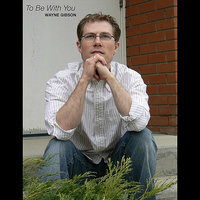 Wayne Gibson - To Be With You - Single