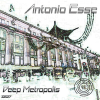 Antonio Esse - Deep Metropolis