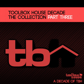 Various Artists - Toolbox House DECADE (Part Three)