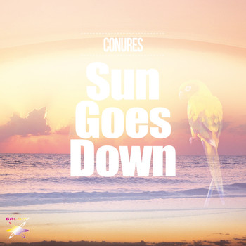 Conures - Sun Goes Down