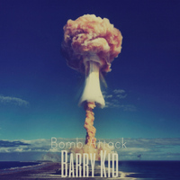Barry Kid - Bomb Attack