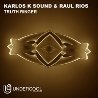 Karlos K Sound, Raul Rios - Truth Ringer