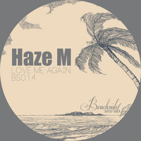 Haze-M - Love Me Again