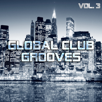 Various Artists - Global Club Grooves Vol. 3