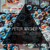 Peter Wagner - Bubbles In Trouble