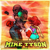 Broz Rodriguez - Mike Tyson