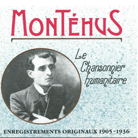 Montéhus - Le chansonnier humanitaire