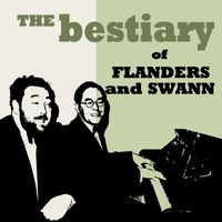Flanders and Swann - The Bestiary of Flanders and Swann