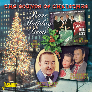 Various Artists - The Sounds of Christmas - Rare Holiday Gems. Featuring, The Four Aces, The Three Suns, Roy Rogers & Dale Evans, Freddy Martin & His Orchestra, And Others