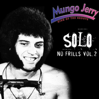 Mungo Jerry - Solo: No Frills, Vol. 2