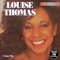 Louise Thomas - The Best of Louise Thomas: I Can Fly