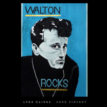 Luke Haines - Gene Vincent (Rock n Roll Mums and Rock n Roll Dads)