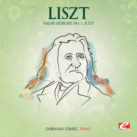 Franz Liszt - Liszt: Valse Oubliée No. 1, S. 215 (Digitally Remastered)
